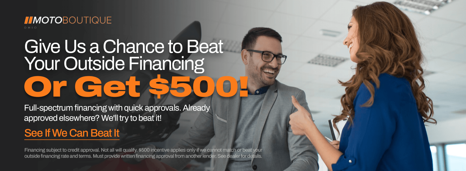 MotoBoutique Ohio financing offer to beat outside financing or get $500.